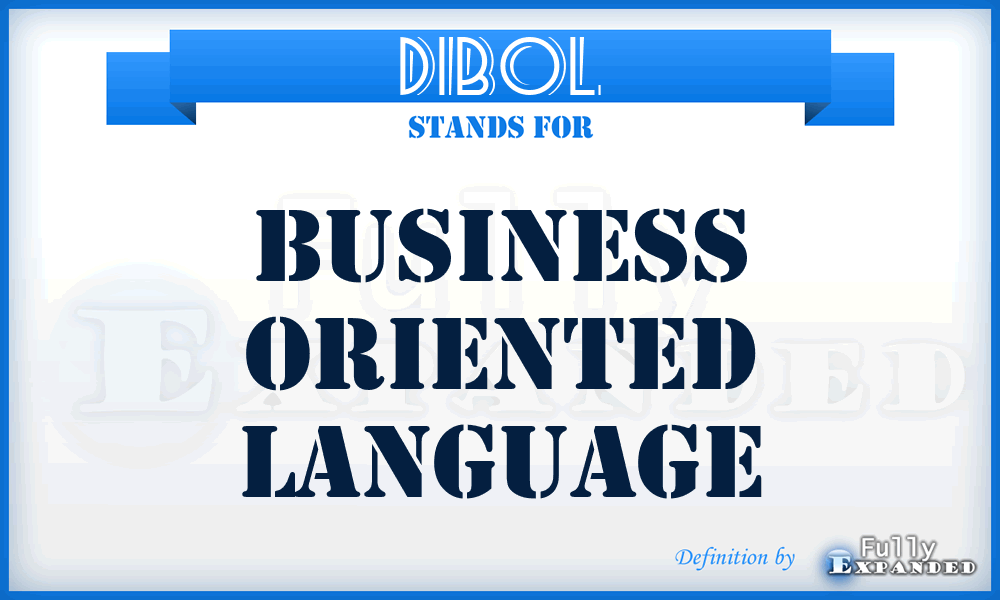 DIBOL - Business Oriented Language