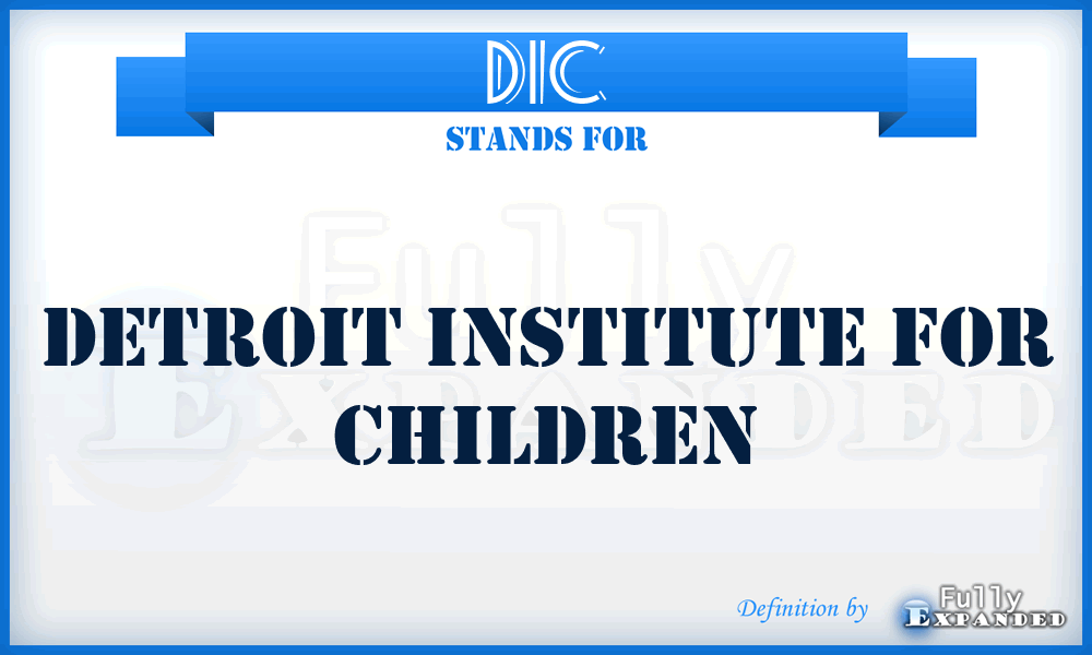 DIC - Detroit Institute for Children