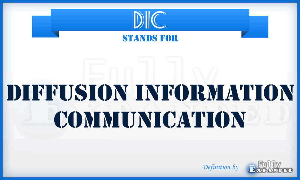 DIC - Diffusion Information Communication