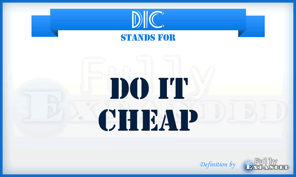 DIC - Do It Cheap