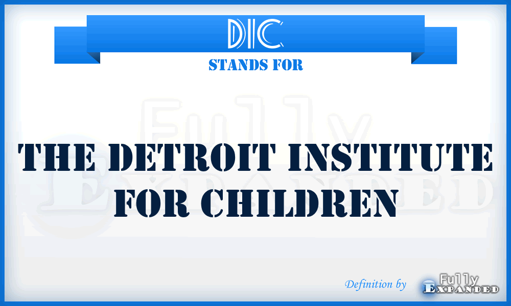 DIC - The Detroit Institute for Children