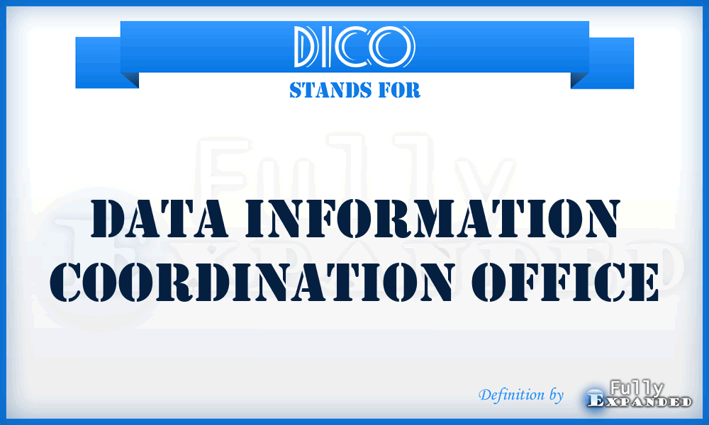 DICO - Data Information Coordination Office