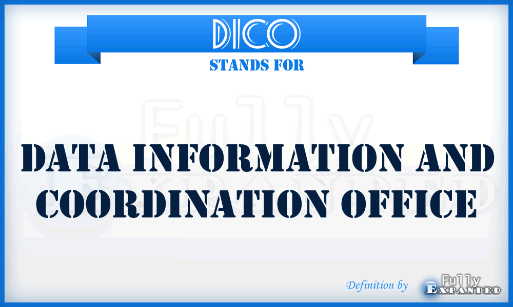 DICO - Data Information and Coordination Office