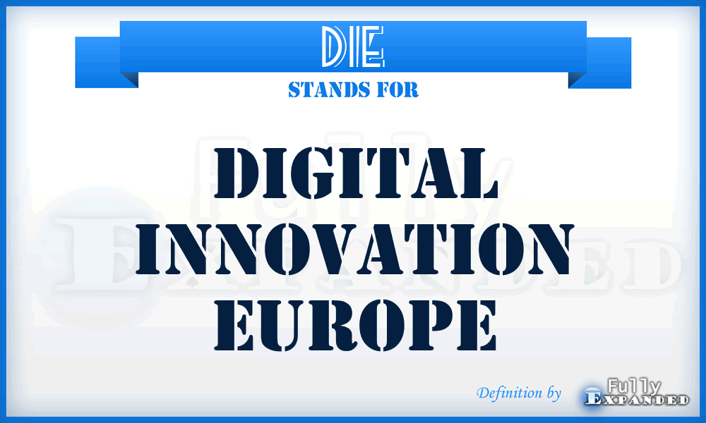 DIE - Digital Innovation Europe