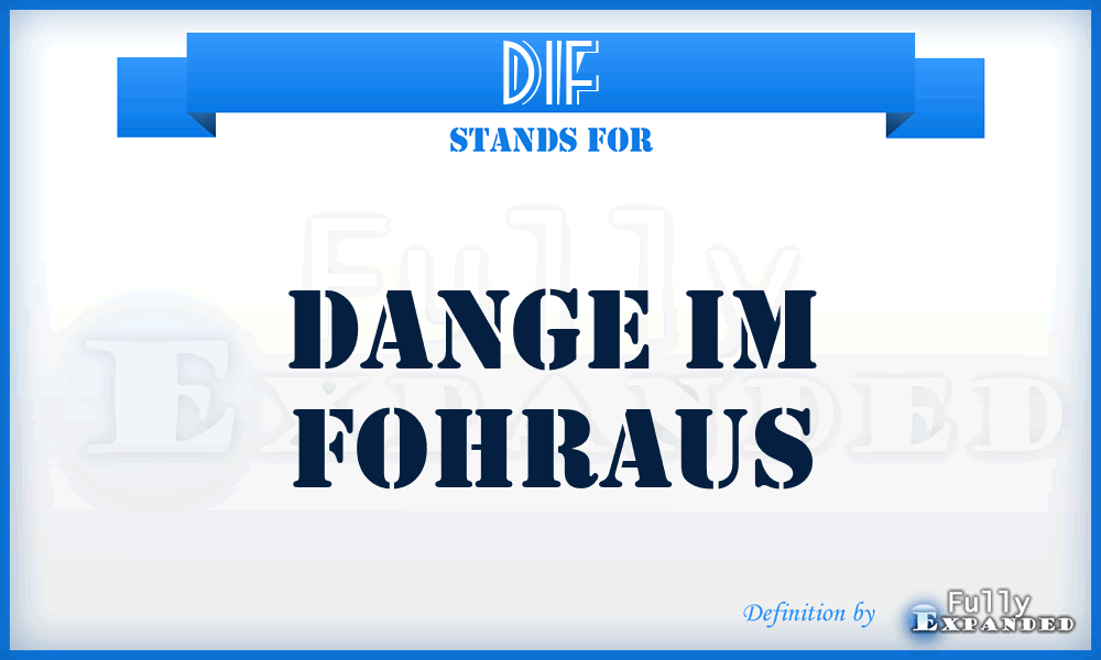 DIF - Dange im Fohraus
