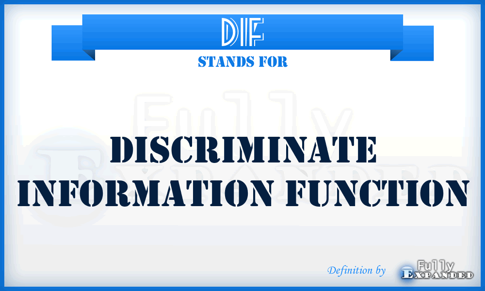 DIF - Discriminate Information Function