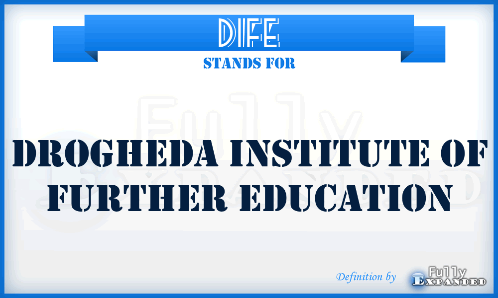 DIFE - Drogheda Institute of Further Education