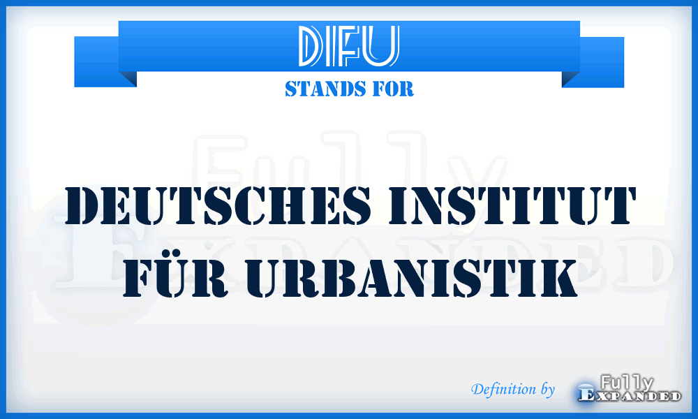 DIFU - Deutsches Institut für Urbanistik