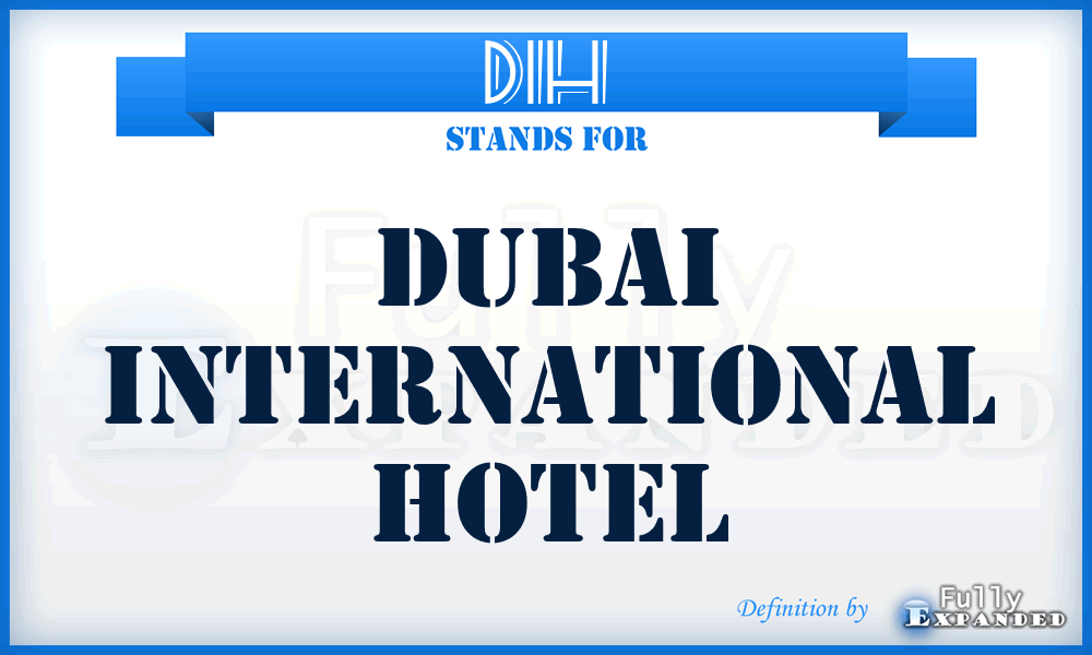DIH - Dubai International Hotel
