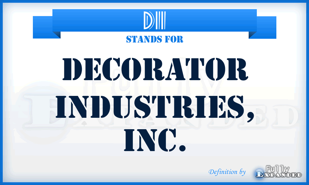 DII - Decorator Industries, Inc.