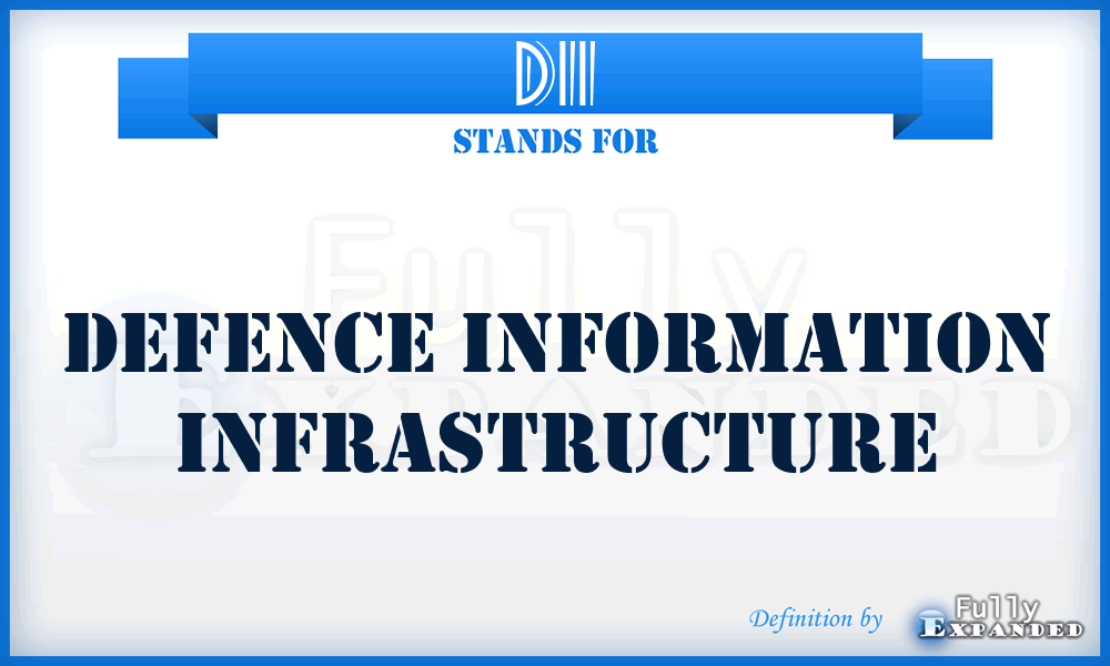 DII - Defence Information Infrastructure