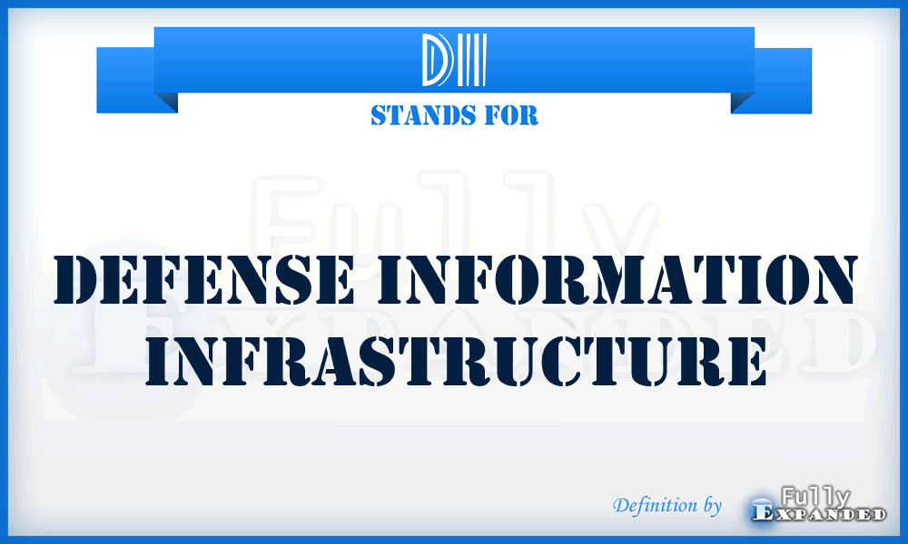 DII - Defense information infrastructure