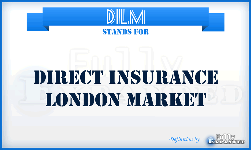 DILM - Direct Insurance London Market