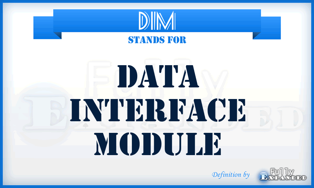 DIM - Data Interface Module