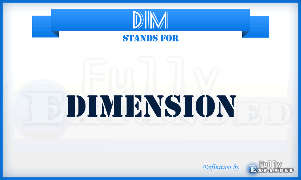 DIM - Dimension