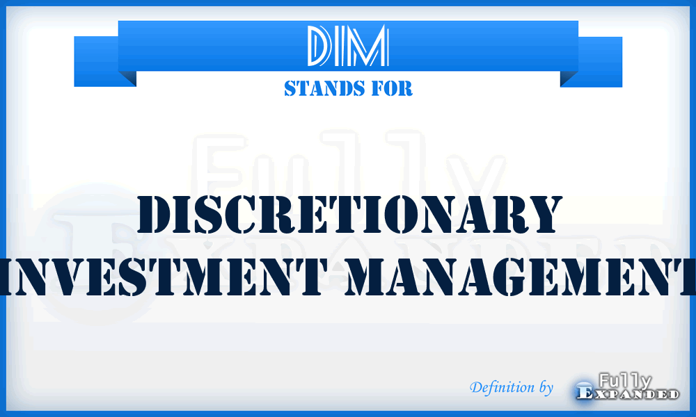 DIM - Discretionary Investment Management