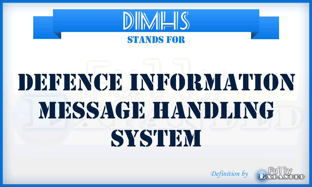 DIMHS - Defence Information Message Handling System