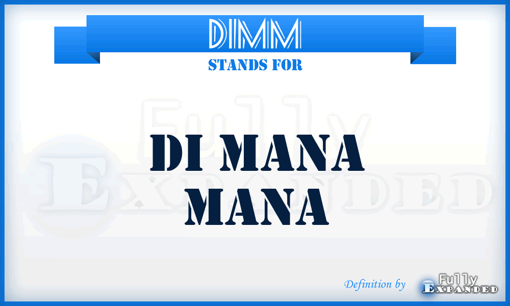 DIMM - DI Mana Mana