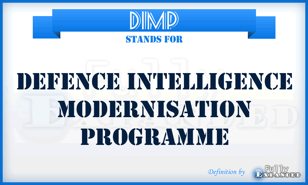 DIMP - Defence Intelligence Modernisation Programme