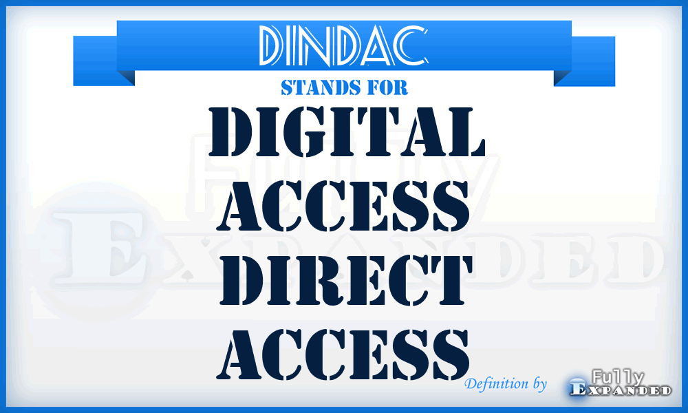 DINDAC - digital access direct access