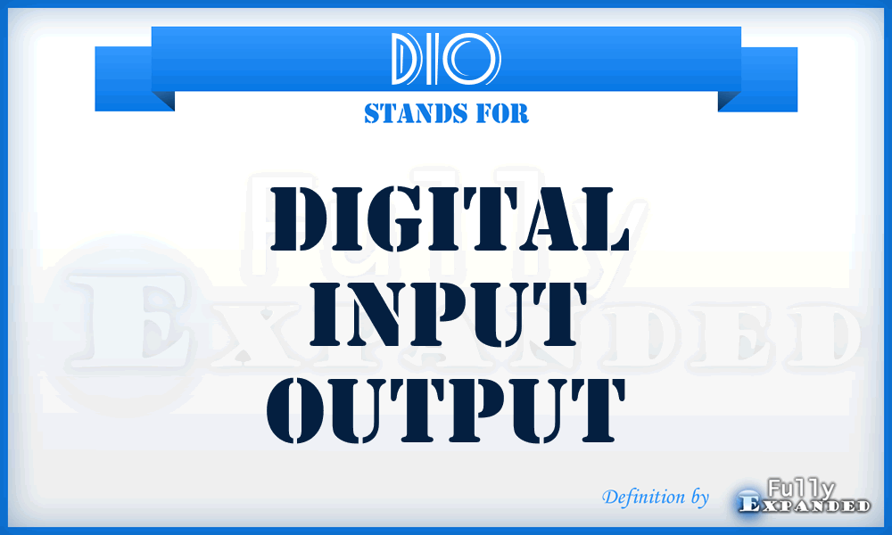 DIO - Digital Input Output