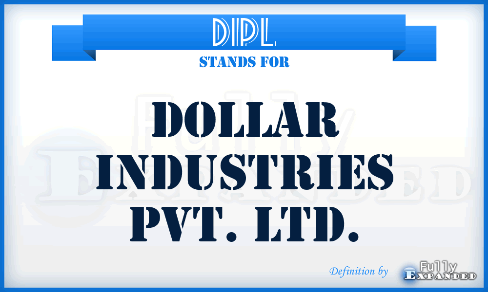 DIPL - Dollar Industries Pvt. Ltd.