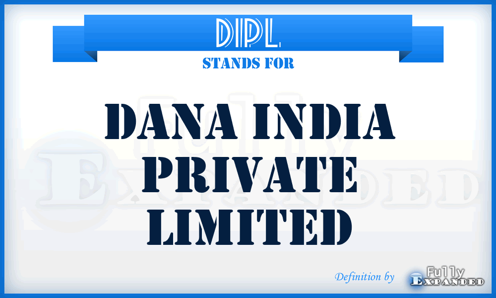 DIPL - Dana India Private Limited