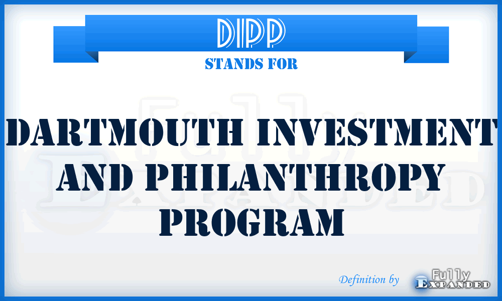 DIPP - Dartmouth Investment and Philanthropy Program