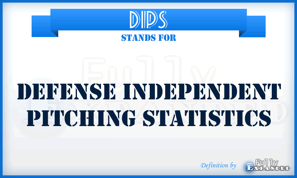 DIPS - Defense Independent Pitching Statistics