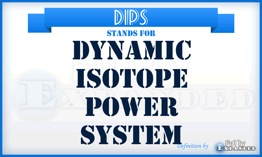 DIPS - dynamic isotope power system