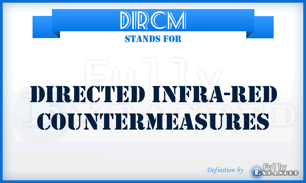 DIRCM - Directed Infra-Red Countermeasures