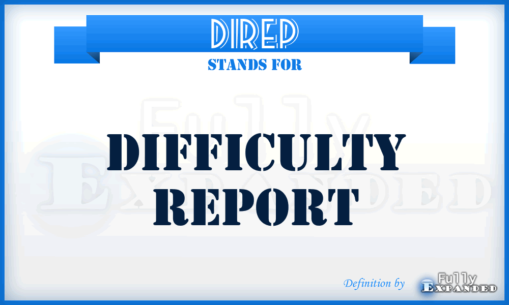 DIREP - difficulty report