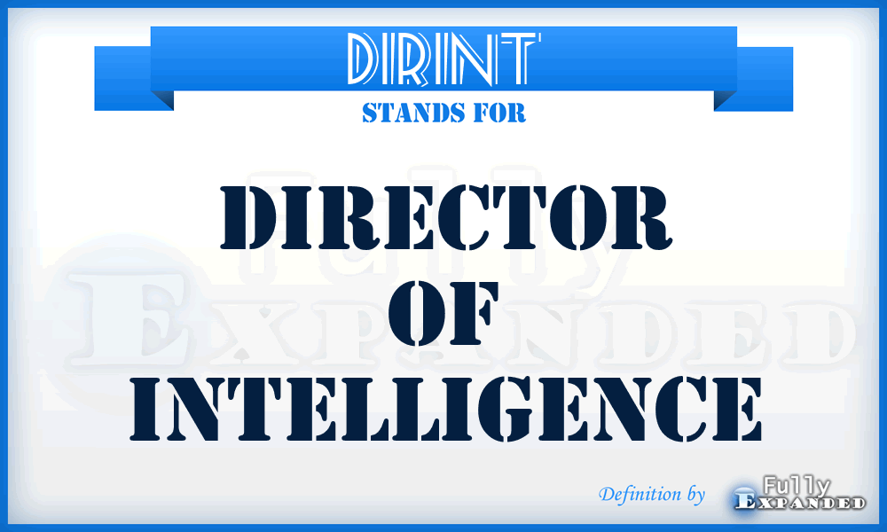 DIRINT - director of intelligence