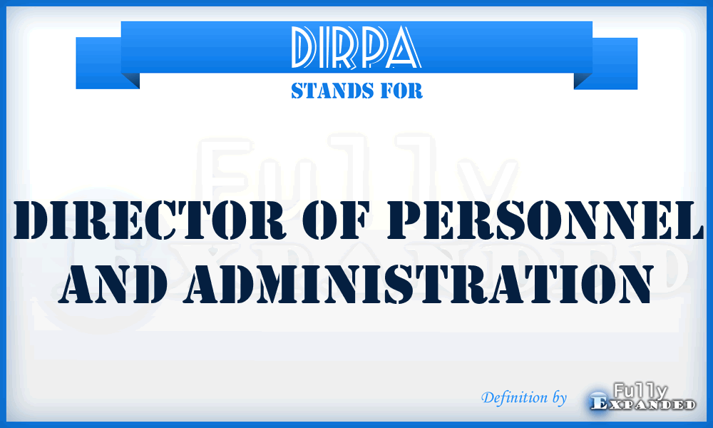 DIRPA - director of personnel and administration