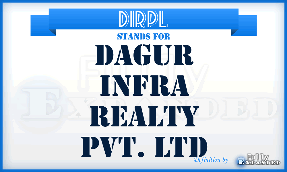 DIRPL - Dagur Infra Realty Pvt. Ltd