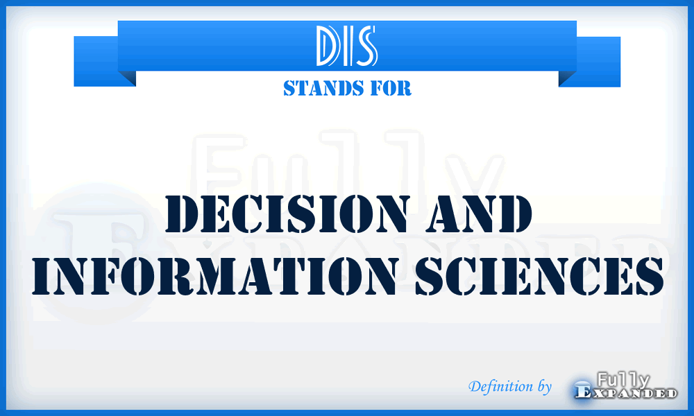 DIS - Decision And Information Sciences