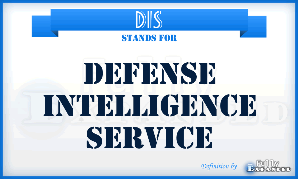 DIS - Defense Intelligence Service
