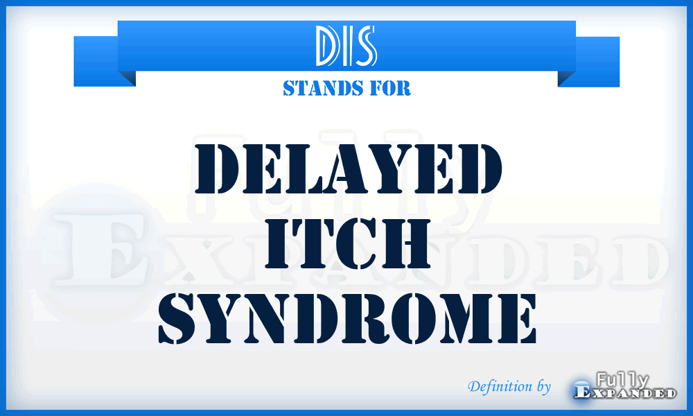 DIS - Delayed Itch Syndrome