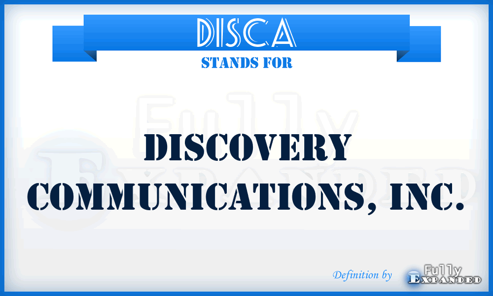 DISCA - Discovery Communications, Inc.