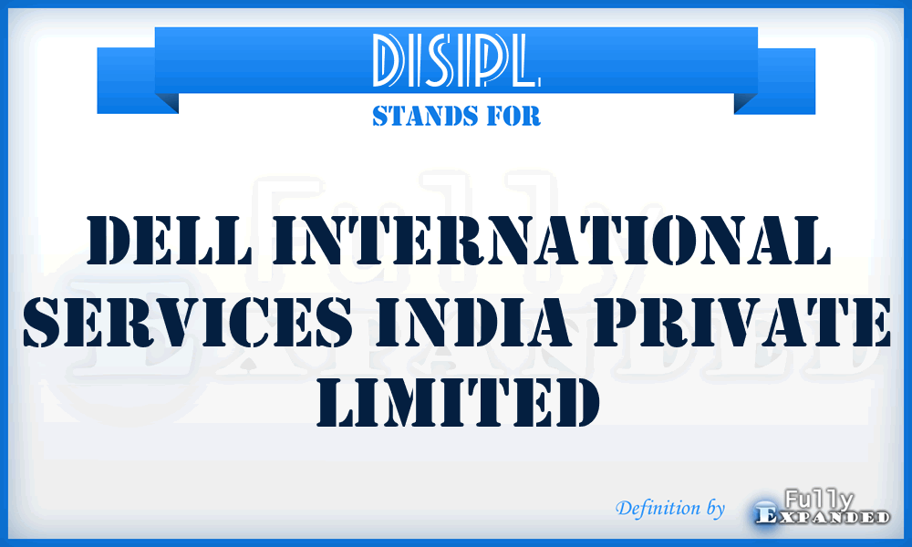 DISIPL - Dell International Services India Private Limited