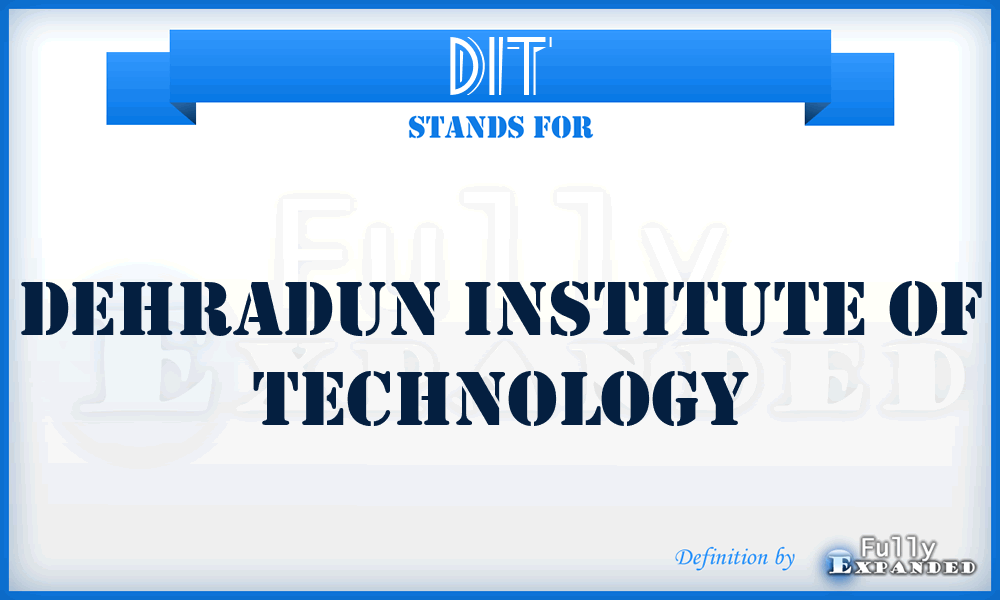 DIT - Dehradun Institute of Technology