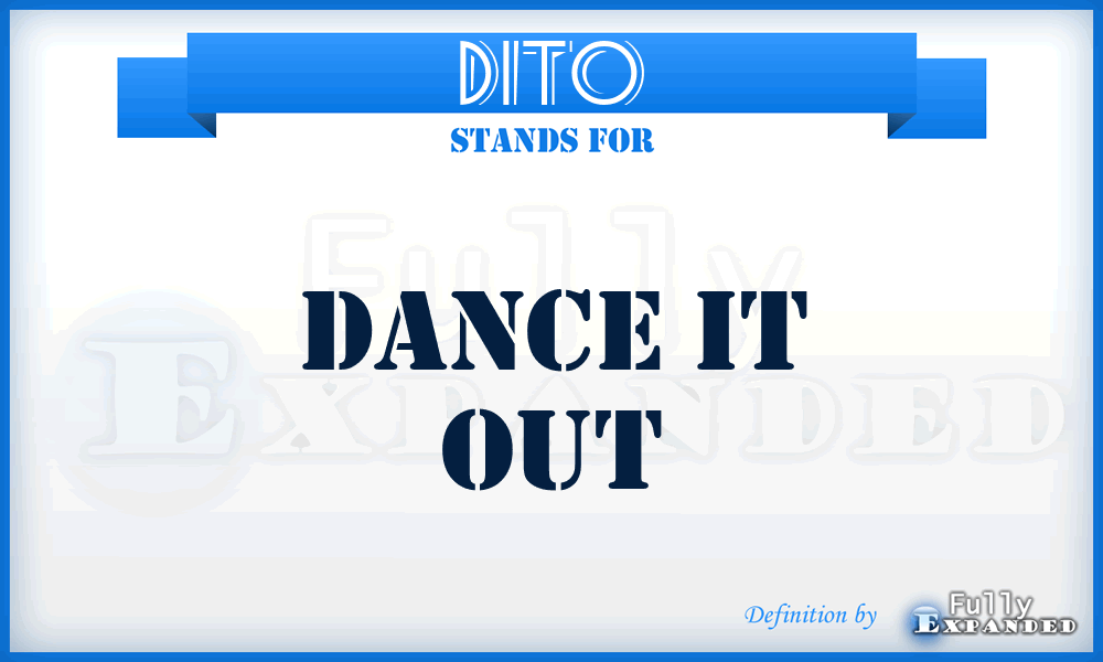 DITO - Dance IT Out