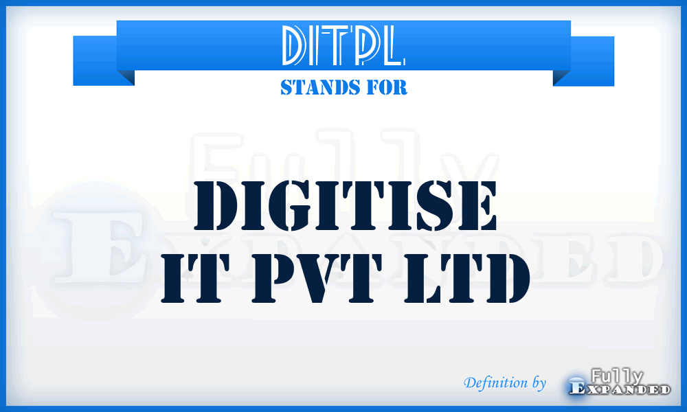 DITPL - Digitise IT Pvt Ltd