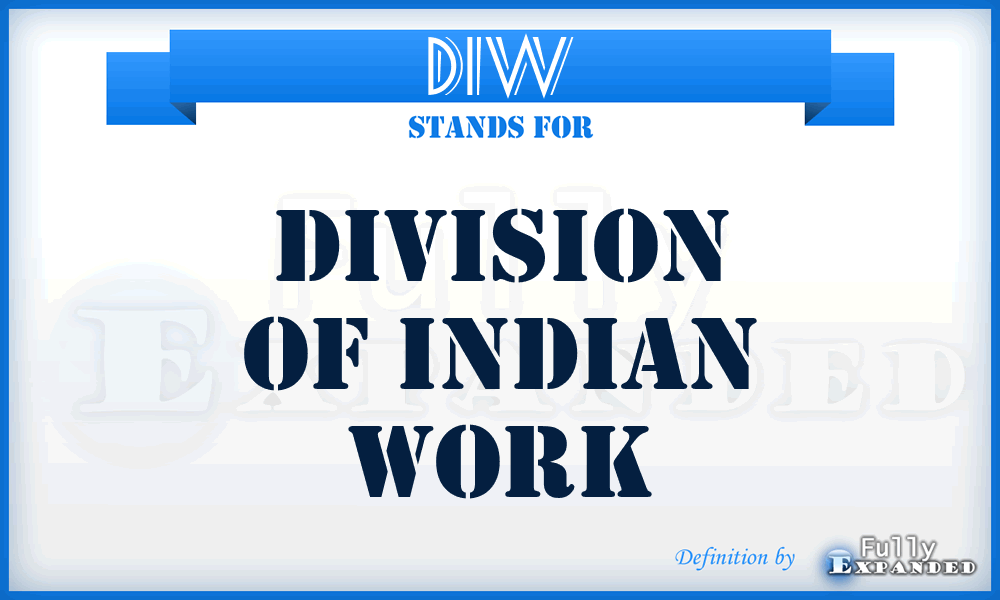 DIW - Division of Indian Work