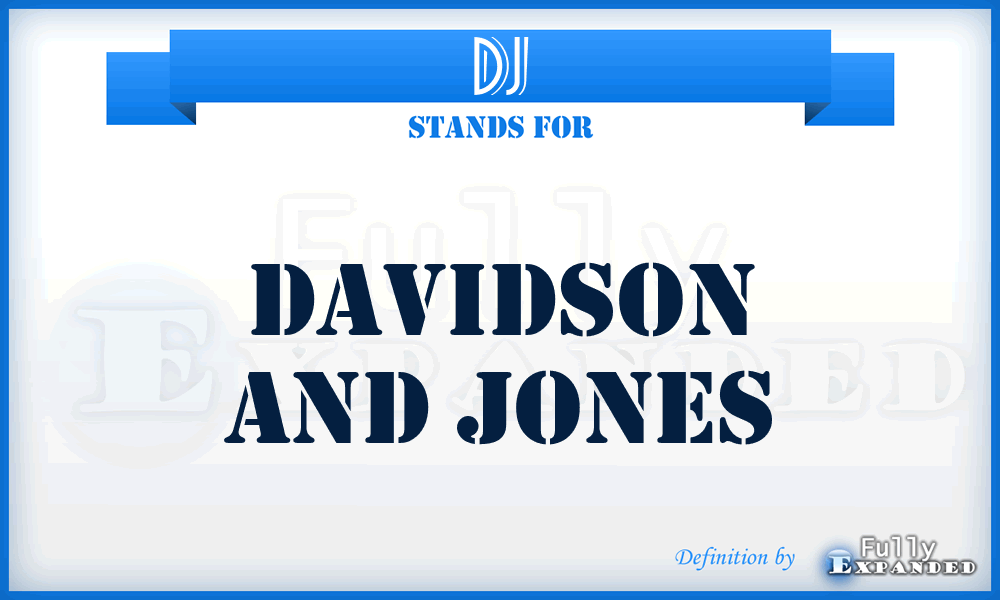 DJ - Davidson and Jones