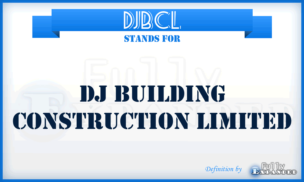 DJBCL - DJ Building Construction Limited