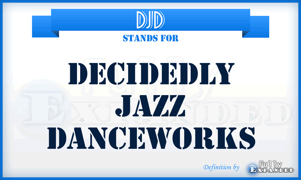 DJD - Decidedly Jazz Danceworks