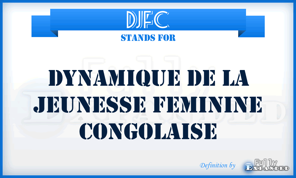 DJFC - Dynamique de la Jeunesse Feminine Congolaise