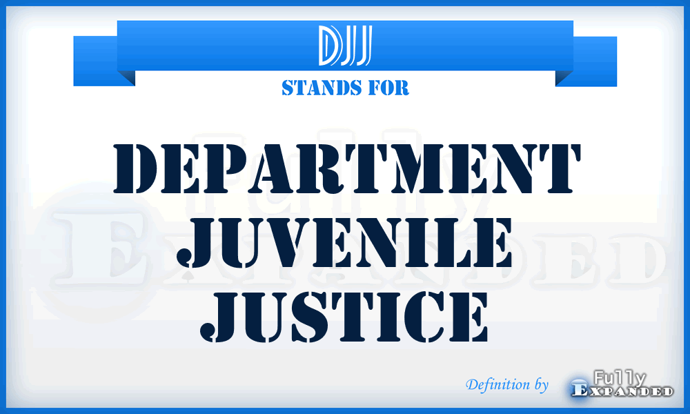 DJJ - Department Juvenile Justice