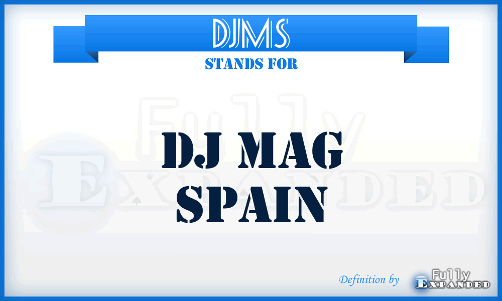 DJMS - DJ Mag Spain